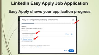 59
LinkedIn Easy Apply Job Application
Easy Apply shows your application progress
 