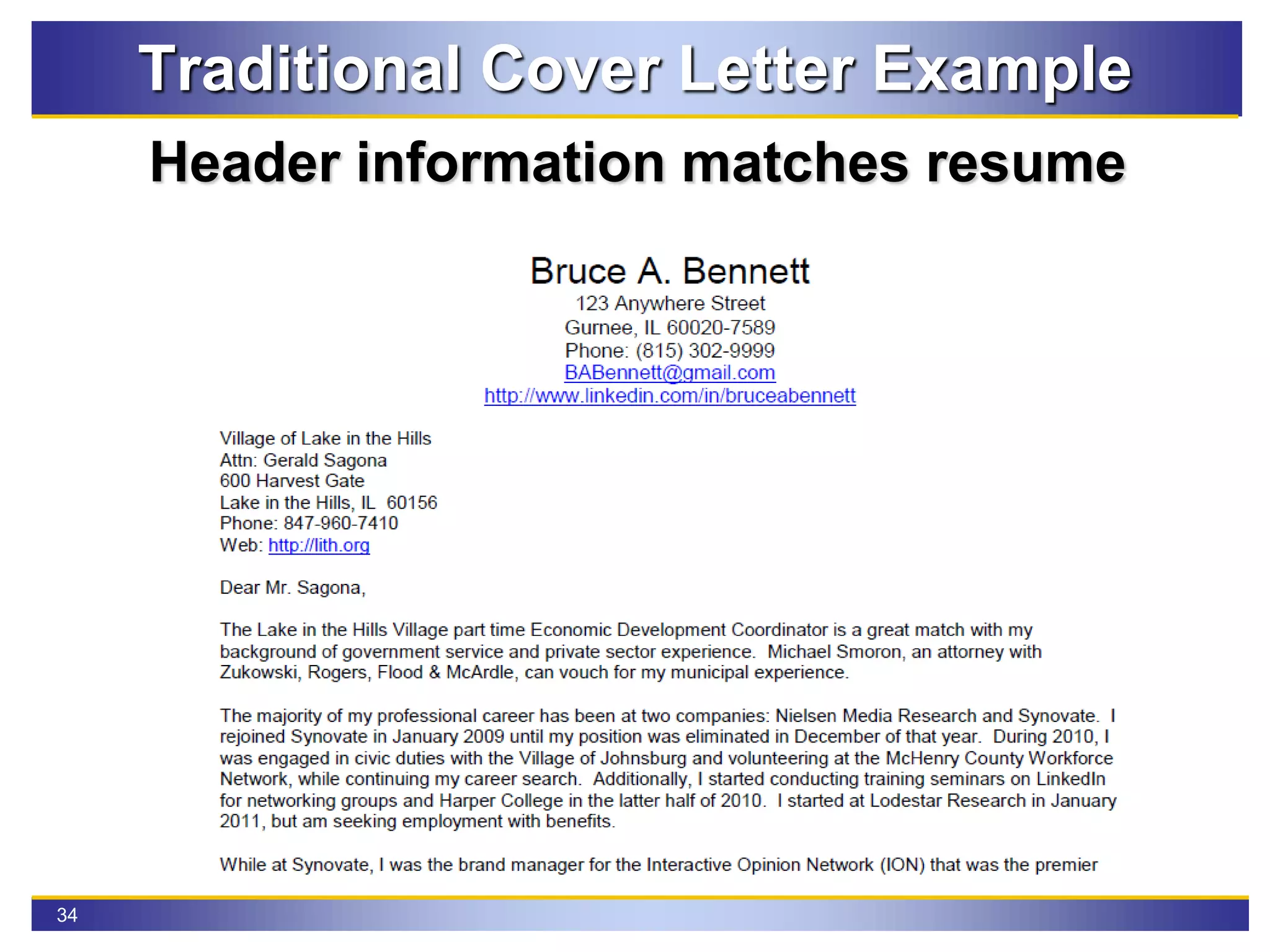34
Traditional Cover Letter Example
Header information matches resume
 