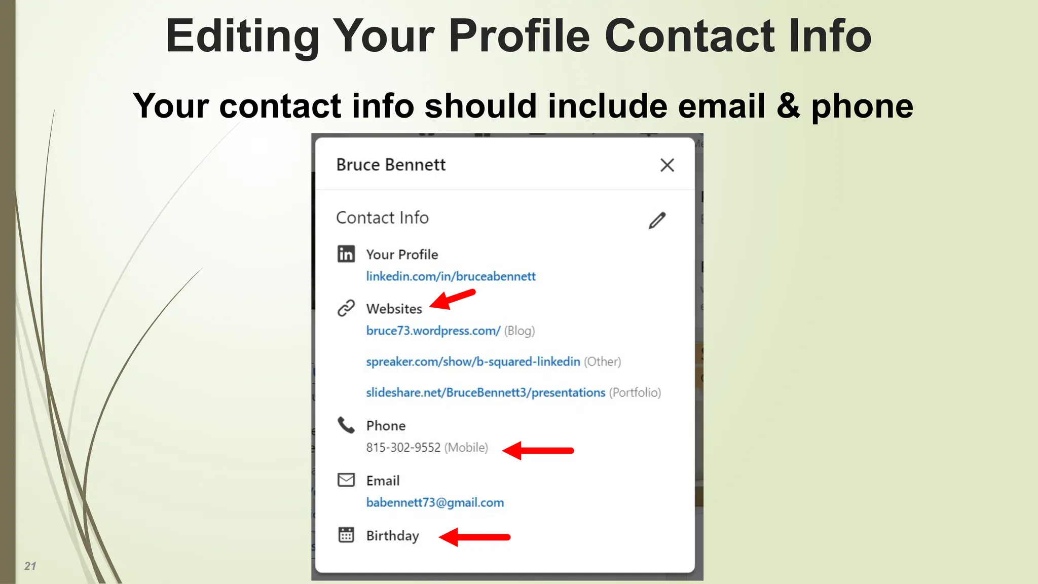 21
Editing Your Profile Contact Info
Your contact info should include email & phone
 