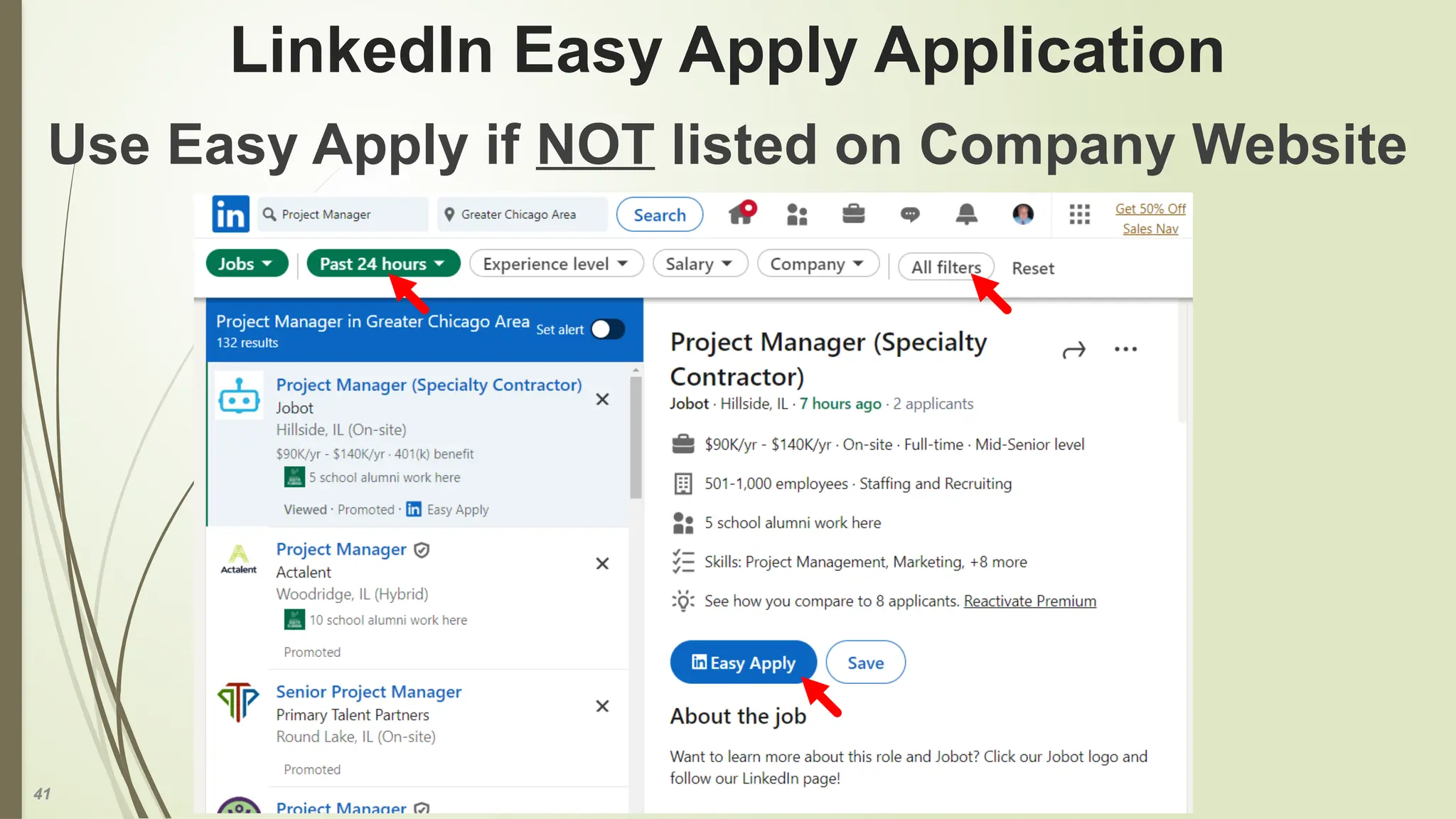 41
LinkedIn Easy Apply Application
Use Easy Apply if NOT listed on Company Website
 