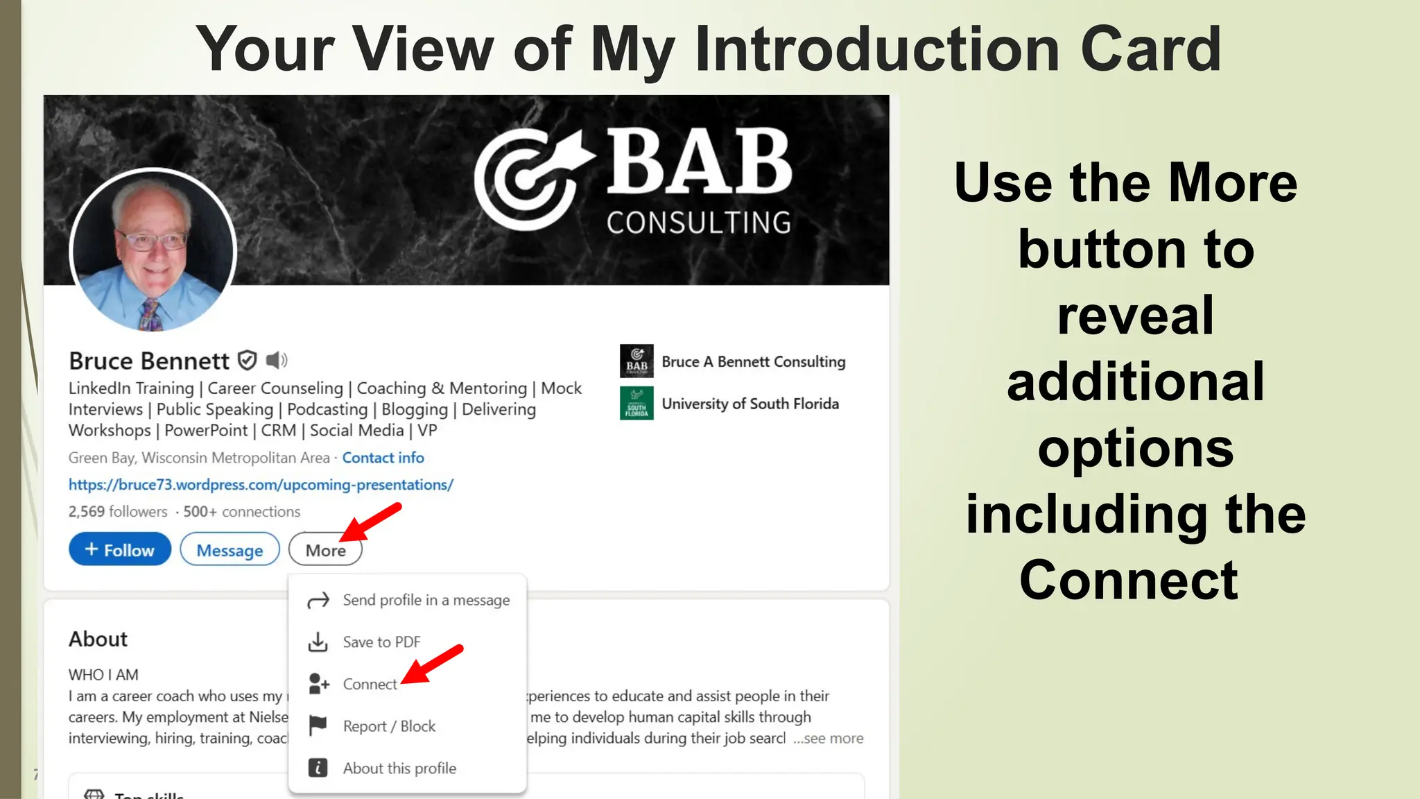 7
Your View of My Introduction Card
Use the More
button to
reveal
additional
options
including the
Connect
 