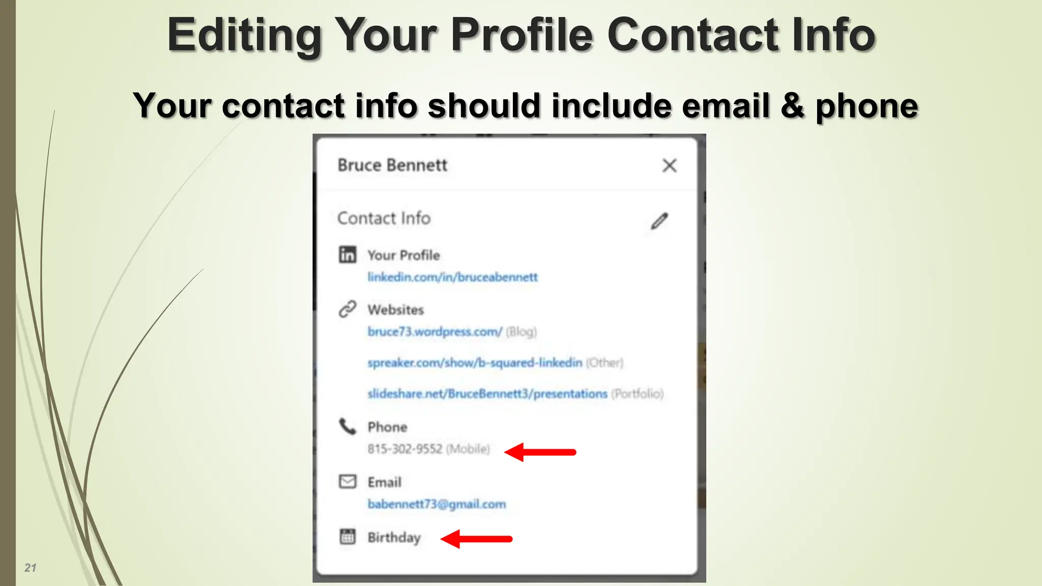 21
Editing Your Profile Contact Info
Your contact info should include email & phone
 