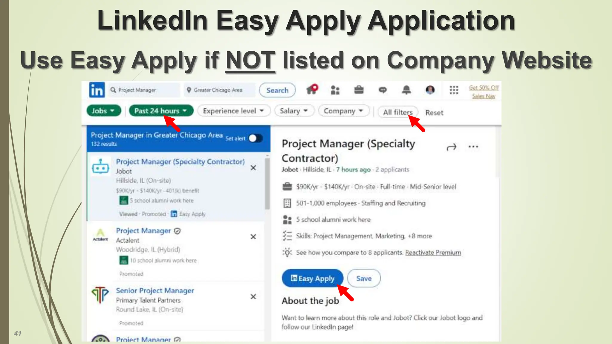 41
LinkedIn Easy Apply Application
Use Easy Apply if NOT listed on Company Website
 