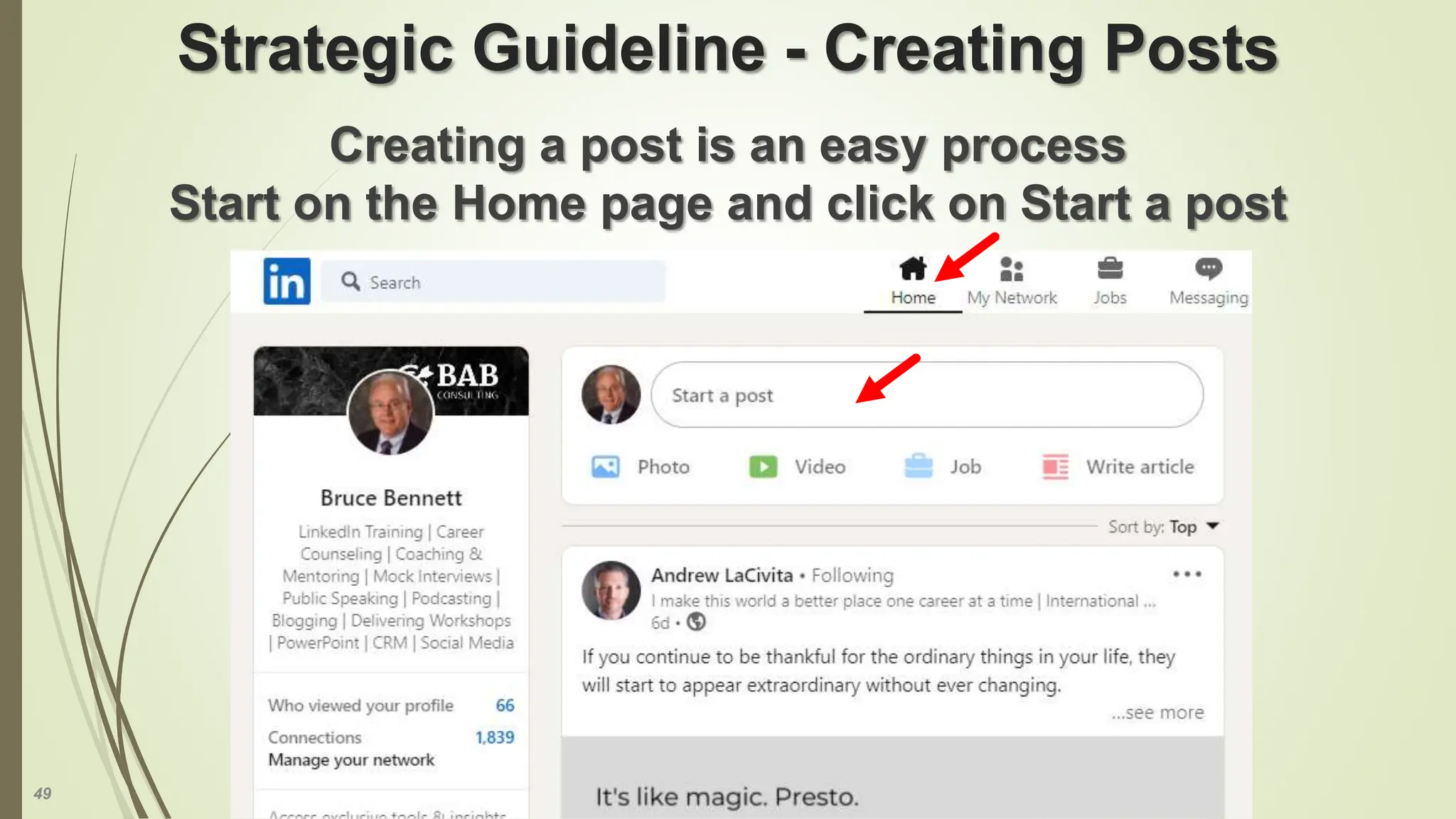 49
Strategic Guideline - Creating Posts
Creating a post is an easy process
Start on the Home page and click on Start a post
 