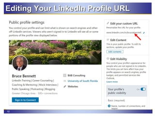 10
Editing Your LinkedIn Profile URL
 