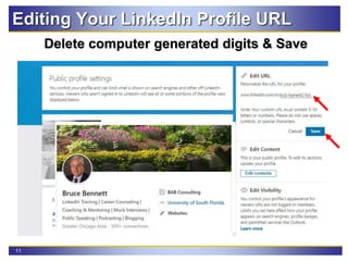 11
Editing Your LinkedIn Profile URL
Delete computer generated digits & Save
 