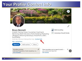16
Your Profile Contact Info
 