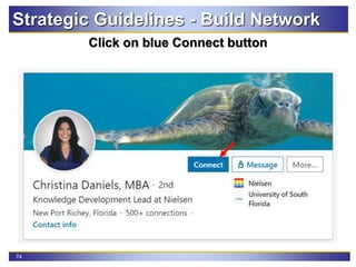 74
Click on blue Connect button
Strategic Guidelines - Build Network
 