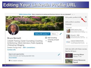 9
Editing Your LinkedIn Profile URL
 