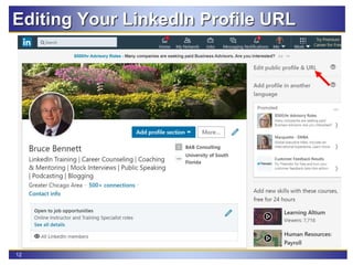 12
Editing Your LinkedIn Profile URL
 