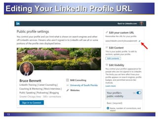 13
Editing Your LinkedIn Profile URL
 