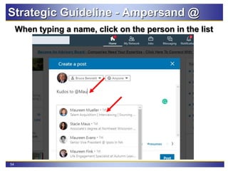 54
Strategic Guideline - Ampersand @
When typing a name, click on the person in the list
 