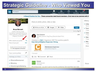 70
Strategic Guideline - Who Viewed You
 