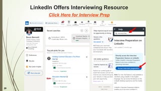 29
LinkedIn Offers Interviewing Resource
Click Here for Interview Prep
 