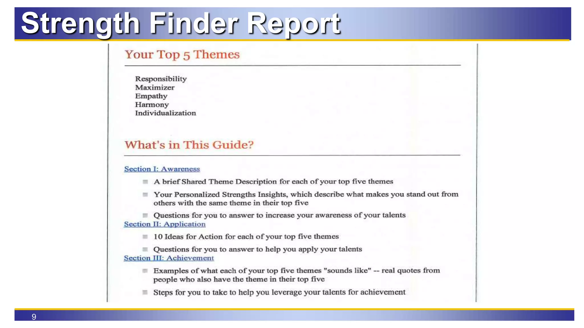 9
Strength Finder Report
 
