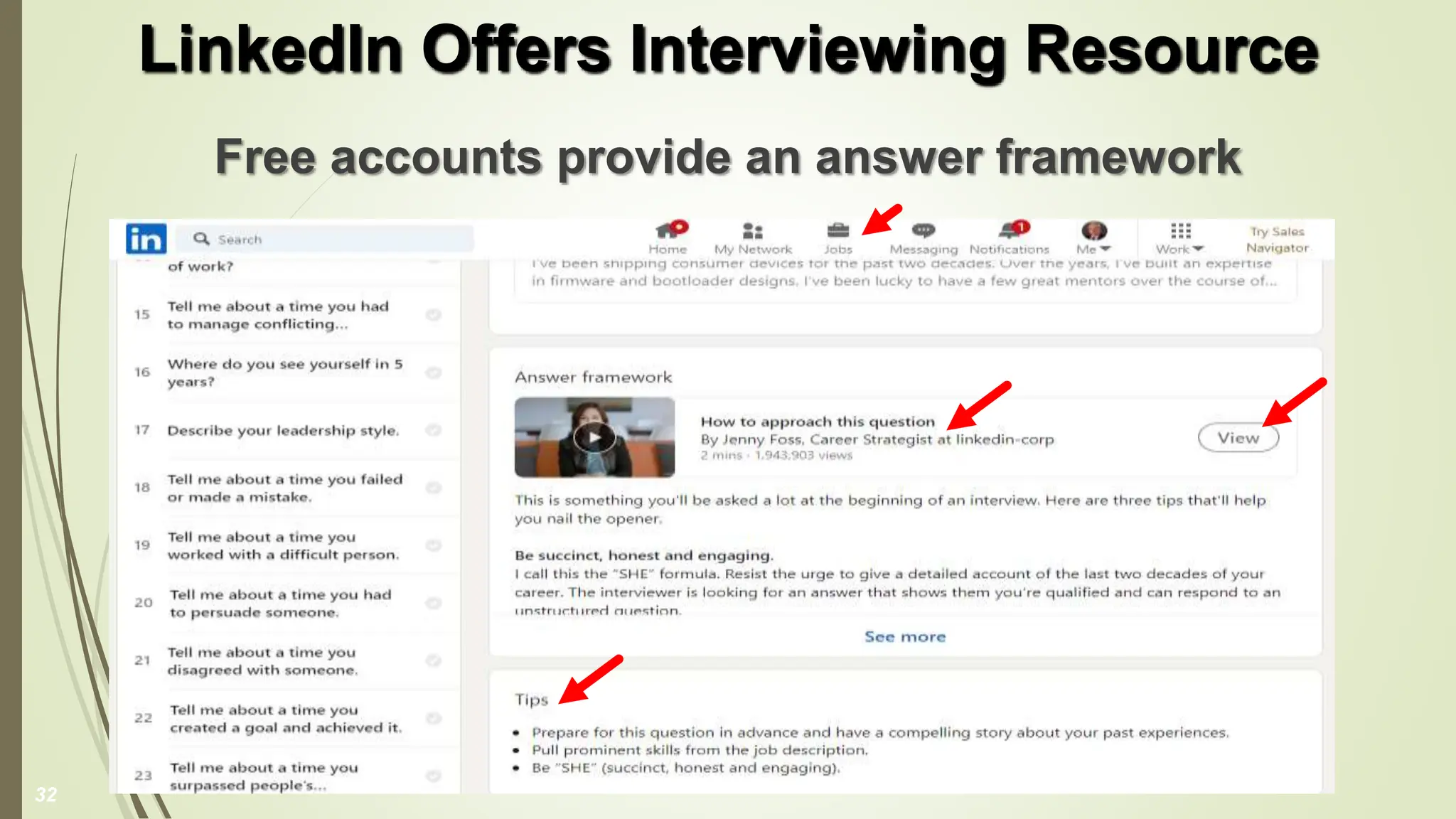 LinkedIn Offers Interviewing Resource
Free accounts provide an answer framework
32
 