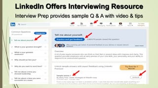 Interview Prep provides sample Q & A with video & tips
LinkedIn Offers Interviewing Resource
31
 