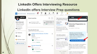 29
LinkedIn Offers Interviewing Resource
LinkedIn offers Interview Prep questions
 