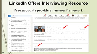 31
LinkedIn Offers Interviewing Resource
Free accounts provide an answer framework
 
