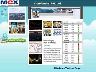 Twitter-App
Vitsoftware Pvt. Ltd
Windows Twitter Page
 