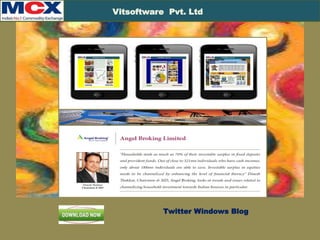 Framework-App
Vitsoftware Pvt. Ltd
Twitter Windows Blog
 