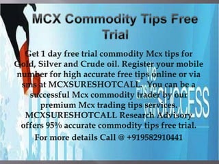 Mcx commodity tips free trial