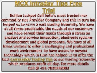 Intraday Free Trial | Best Mcx Trading Tips Call @ +91-7836882083