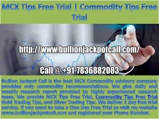 Mcx tips free trial