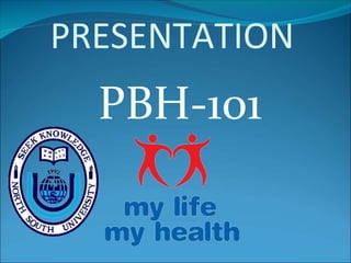 PRESENTATION
PBH-101
 