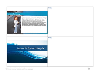 RAPS Online University | Medical Device: Definition and Lifecycle 10
Notes:
Notes:
 