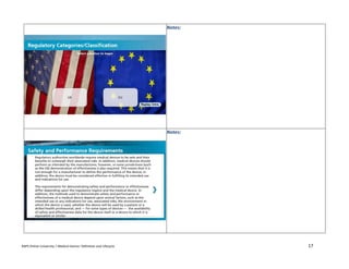 RAPS Online University | Medical Device: Definition and Lifecycle 17
Notes:
Notes:
 