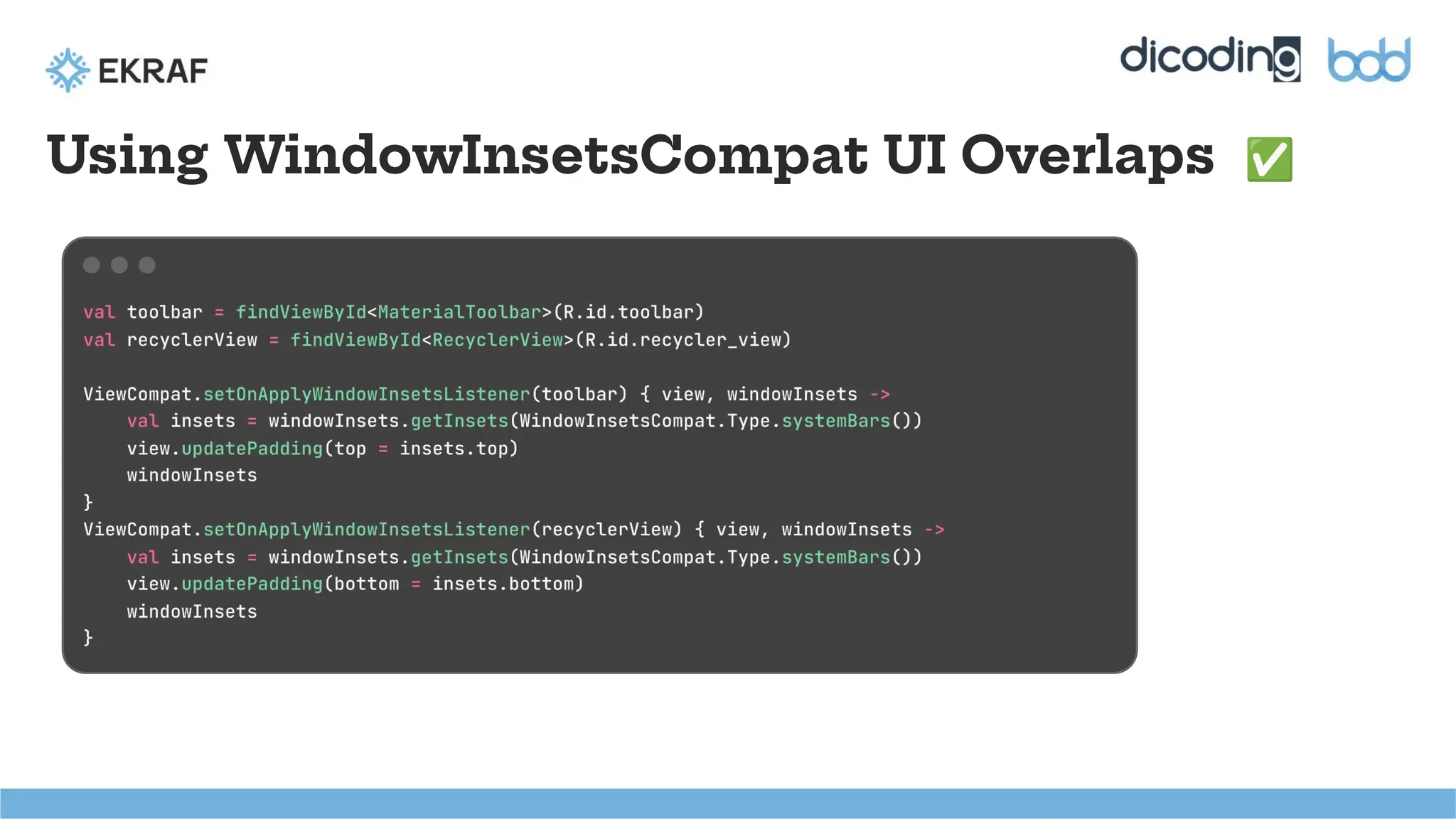 Using WindowInsetsCompat UI Overlaps ✅
 