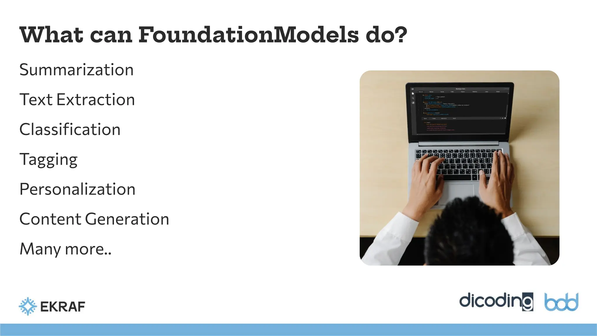 What can FoundationModels do?
Summarization
Text Extraction
Classiﬁcation
Tagging
Personalization
Content Generation
Many more..
 