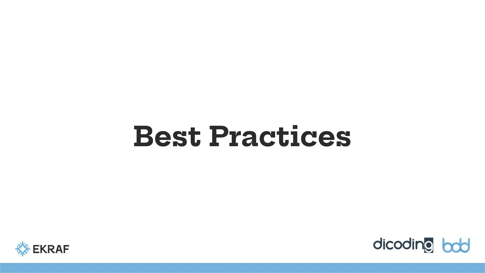 Best Practices
 