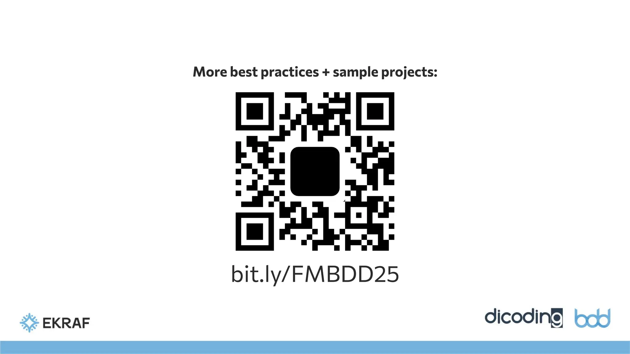 bit.ly/FMBDD25
More best practices + sample projects:
 