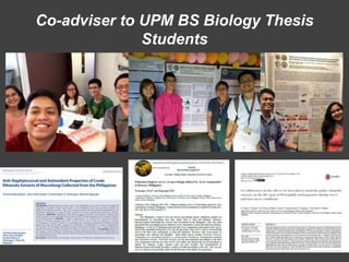 Co-adviser to UPM BS Biology Thesis
Students
 
