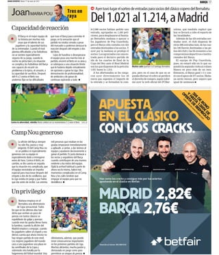 MUNDO DEPORTIVO Martes 17 de enero de 2012
                                                                                                                                                                                                                          BARÇA    17


     Joan MARIA POU
                                                                                                       Ayer tuvo lugar el sorteo de entradas para socios del clásico copero del Bernabéu
                                                                      Tres en
                                                                      raya
                                                                                                   Del 1.021 al 1.214, a Madrid
     Capacidad de reacción                                                                         n 2.966 socios habían pedido una                                                              celona, que también explicó que
                                                                                                   entrada, agrupadas en 1.456 peti-                                                             hoy se llevará a cabo el reparto de
            El Barça es el mejor equipo de        que tuvo el Barça para controlar el              ciones, para desplazarse al Santia-                                                           las localidades.
            la historia por muchas más            juego, en la sensación que el                    go Bernabéu mañana a apoyar a                                                                    Además de las 424 entradas sor-
           cosas que el talento de sus            partido no estaba cerrado a pesar                los jugadores de Pep Guardiola,                                                               teadas ayer, el club disponía de
         jugadores y la capacidad táctica         del marcador o podemos destacar la               pero el Barça sólo contaba con 424                                                            otras 200 entradas más, de las cua-
     de su entrenador. Cuando el rival            reacción después del empate a dos                entradas destinadas a los socios. Y                                                           les 106 fueron destinadas a las pe-
     plantea dificultades y los futbolistas       del Betis.                                       ayer por la mañana se produjo el                                                              ñas del club y las 94 restantes a los
     no se sienten especialmente                     Lejos de hundirse o desesperarse              sorteo. Los agraciados con una en-                                                            compromisos deportivos e institu-
     seguros de su juego, cuando la               el equipo puso una marcha más al                 trada para el decisivo partido de                                                             cionales del Barça.
     noche no pinta bien y la situación           partido, encerró al Betis en su área y           ida de los cuartos de final de la                                                                El equipo de Pep Guardiola,
     se complica, los futbolistas del Barça       se sobrepuso a una situación límite              Copa del Rey ante el Real Madrid                                                              pues, no estará sólo en lo que su-
     son capaces de recurrir sin                  que le hubiera dejado virtualmente               son los que disponen de la petición            Muchos culés querían ir al Santiago Bernabéu   pondrá la segunda visita al coliseo
     problemas a la épica, al corazón, a          sin opciones a ganar la Liga. Otra               1.021 hasta la 1.214.                                                                         blanco en poco más de un mes.
     la capacidad de sacrificio. Después          demostración de profesionalidad,                    A los afortunados se les carga-             pra, pero en el caso de que no se              Entonces, el Barça ganó 1-3 y con-
     del 4 a 2 contra el Betis nos                de ambición y de ganas de                        ron ayer directamente los 40                   pueda efectuar el cobro se perderá             tó con el apoyo de 477 socios. Maña-
     podemos fijar en las dificultades            continuar aspirando a todo                       euros que suponen el importe de                el derecho de compra, según infor-             na serán menos, pero seguro que
                                                                                                   la entrada y se formalizó la com-              mó ayer la web oficial del FCBar-              igual de animosos




                                                                                                                                                                                                        20 AST DE n ww
                                                                                                                                                                                                        OF In
                                                                                                                                                                                                        Y RTArmate
                                                                                                          APUESTA




                                                                                                                                                                                                          H
                                                                                                                                                                                                          € A RE w.be
                                                                                                                                                                                                          E fó


                                                                                                                                                                                                            DE 1. EM tfa
                                                                                                                                                                                                               BO000 BOr.com
                                                                                                                                                                                                                  NO D S
                                                                                                                                                                                                                   e
                                                                                                          EN EL CLÁSICO




                                                                                                                                                                                                                      € L
                                                                                                                                                                                                                        E O
                                                                                                                                                                                                                         i
                                                                                                          CON LOS CRACKS.
    Contra la adversidad, rebeldía Alexis celebró así su momentáneo 3-2 ante el Betis   FOTO: AP




     Camp Nou generoso
             La afición del Barça siempre          mil personas que estaban en las
             ha sido fría, pasiva y muy            gradas empezaron inmediatamente
            exigente. El del Camp Nou no           a aplaudir, a cantar, a dar ánimos al
          es un público ni especialmente           equipo y ayudaron decisivamente a
     generoso con su equipo ni                     ganar el partido. Es justo destacar a
     especialmente dado a entregarse               los socios y seguidores del Barça
     antes de hora. Contra el Betis, en            cuando contribuyen de una manera
     cambio, se dio cuenta en seguida              evidente a los éxitos del equipo.
     que la situación era complicada, que          Ojalá la actitud habitual a partir de
     el equipo necesitaba un impulso               ahora sea la misma, habrá más                                                     @2010MisterChip                      @JuanmaCastano          @MaldiniSport

     especial para reaccionar después del          momentos complicados en el Camp
     empate a dos de los sevillanos, que           Nou y los culés tendrán que
     la Liga estaba en juego y que había           empujar al equipo para que no                           Haz como los cracks y consigue más por tus aciertos
     que dar antes de recibir. Las setenta         desfallezca                                             apostando en el clásico en Betfair.


     Un privilegio
                                                                                                          MADRID 2,82€
                                                                                                          BARÇA 2,76€
            Mañana empieza en el
            Bernabeu una eliminatoria
           de Copa sensacional. Todos
     los que en los últimos días han
     dicho que sentían un poco de
     pereza con tantos clásicos se
     espabilarán de golpe y porrazo
     cuando vean las gradas llenas hasta
     la bandera, cuando la afición del
     Madrid empiece a empujar, cuando
     los jugadores salten al césped y nos
     demos cuenta que ahora mismo no
     hay ningún partido de este nivel.             eliminatoria, además, que puede
     Los mejores jugadores del mundo               tener consecuencias importantes
     cara a cara jugándose una plaza en            en los próximos partidos de Liga.                       Atención al cliente: 902 886 045
     las semifinales de la Copa y                  Muchos alicientes, mucha pasión y
     sobretodo otra batalla por la                 demasiado en juego como para
     hegemonía del fútbol mundial. Una             permitirse un ataque de pereza
 