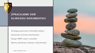 ZPRACUJEME VAŠI
KLINICKOU DOKUMENTACI
Strategie generování klinického důkazu
Zpracování klinické dokumentace
Design PMCF s...