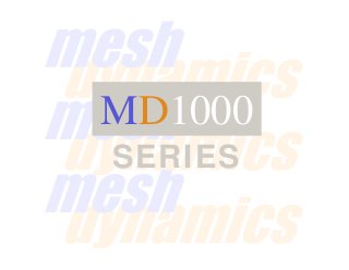 MD1000
SERIES
 