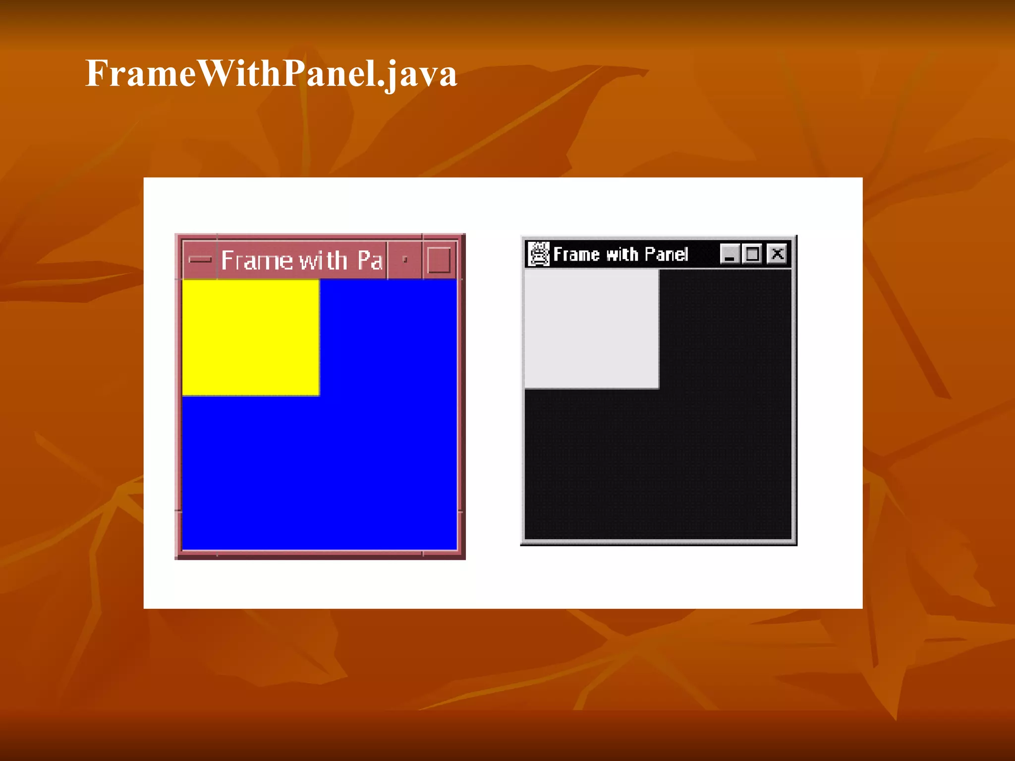 FrameWithPanel.java 