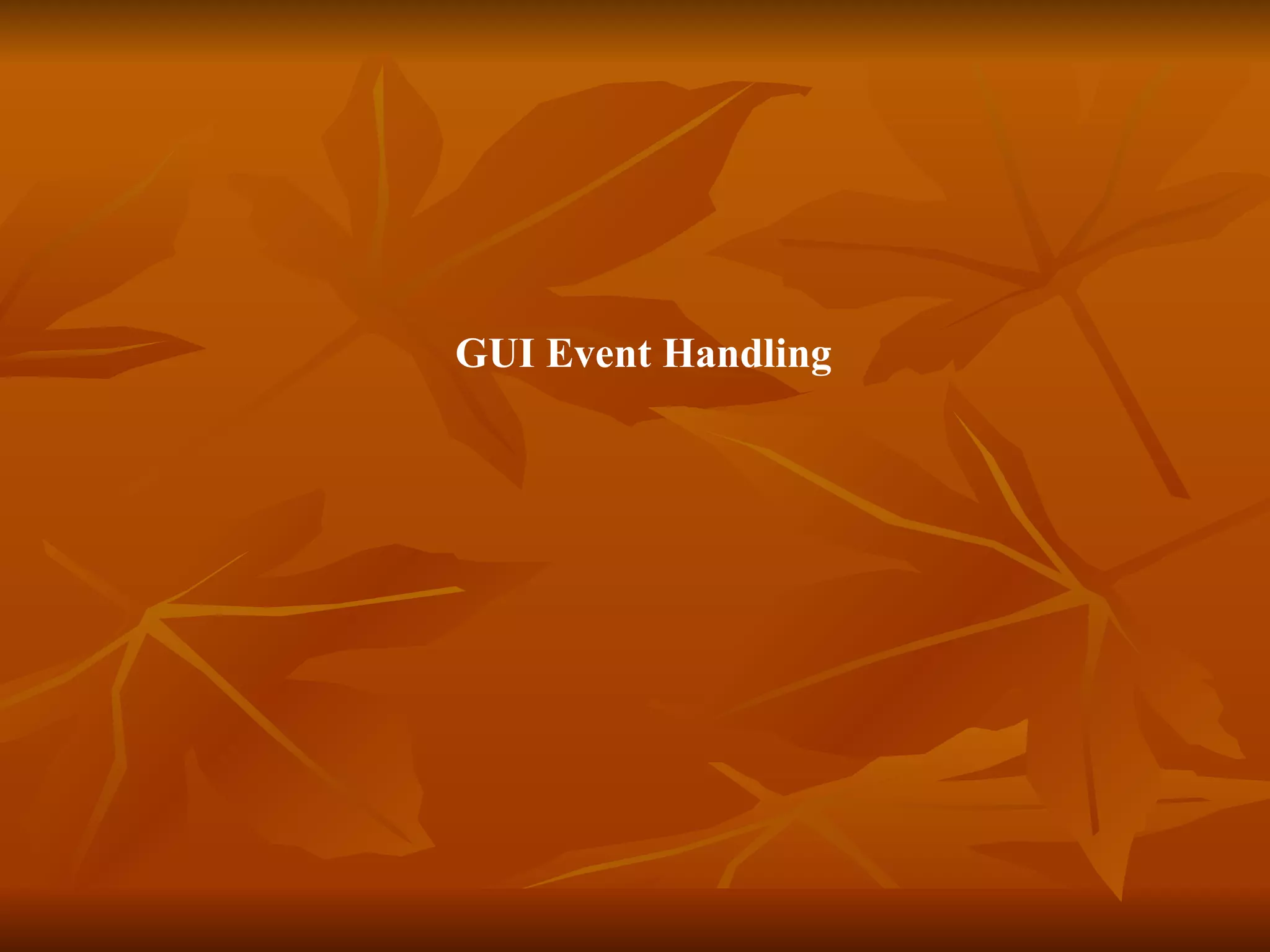 Md11 gui event handling | PPT