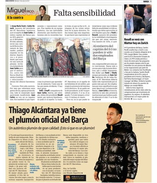 MUNDO DEPORTIVO Miércoles 18 de enero de 2012
                                                                                                                                                                                                            BARÇA      19



  Miguel RICO
   CELSOPA                                                                Falta sensibilidad
   A la contra

        n Josep Maria Fusté y Carles Re- sentaba y representará siem- lo triste, es que no fue ni él... ni                            terpretarse como una evidente
        xach, asesores del presidente pre. Fue capitán de un equipo ninguno de los veinte miem-                                       falta de sensibilidad, el club en-
        del FC Barcelona, asistieron histórico, con tan inolvidable bros de la junta directiva. To-                                   tendió que debía aprovechar el
        ayer al sepelio de Juan Carlos, el alineación, que muchos barce- dos tenían algo más importan-                                acto fúnebre para dar a Fusté y
        mítico capitán del Barça que, lonistas aún la recuerdan hoy te que hacer que representar al                                   Rexach, asesores del presiden-        Blatter se verá con Rosell hoy en Zurich
        en 1974, ganó 0-5                                                                                                             te, la visibilidad y el protagonis-
        en el Bernabéu.                                                                                                               mo que, por cargo, merecen.           Rosell se verá con
        El club, además,                                                                                                              Una manera de verlo, si quie-
        envió una coro-                                                                                                                                                     Blatter hoy en Zurich
        na de flores al ta-                                                                                                           Al entierro del
        natorio de San-                                                                                                                                                     n El presidente del Barça, Sandro
        tander, publicó
                                                                                                                                      capitán del 0-5 no                    Rosell, acudirá hoy a Zurich a una
        esquelas en los                                                                                                               pueden ir sólo                        reunión con el máximo dirigente de la
                                                                                                                                                                            FIFA, Joseph Blatter. Esta cumbre
        diarios deporti-
        vos y el presi-
                                                                                                                                      dos empleados                         entre la ECA (Asociación Europea de
        dente, que remi-                                                                                                              del Barça                             Clubs) y la FIFA estaba prevista a
        tió una carta de                                                                                                                                                    inicios de enero pero fue pospuesta
        pésame, invita-                                                                                                               ren, comprensible pero muy po-        por los propios equipos ante lo que
        rá a la familia de                                                                                                            co convincente. Suena más a           entendían era una postura de dilación
        Juan Carlos para                                                                                                              excusa para toda la junta direc-      en las negociaciones por parte de
        que el miérco-                                                                                                                tiva, que a sólido argumento.         Blatter. Los contactos han fructificado
        les, antes del                                                                                                                Sin dudar que Fusté y Charly,         y hoy por la mañana, Sandro Rosell,
        Barça-Madrid,                                                                                                                 amigos personales de Juan Car-        vicepresidente de la ECA, junto al
        sienta el sentido     Josep Maria Fusté y Carles Rexach dieron el pésame a la familia de Juan Carlos          FOTO: AMPRESS
                                                                                                                                      los, hubieran ido de todas for-       presidente de la misma y del Bayern,
        y emocionado                                                                                                                  mas, el FC Barcelona debería          Karl Heinz Rummenigge y el 'team
        abrazo del silencio barcelonis- como la primera que aprendie- FC Barcelona en el sepelio de                                   haber sido representado por al-       manager' del Milan, Umberto Gandini,
        ta.                                    ron de memoria. Como una de un futbolista de tal calibre, que                          guien más que por dos emplea-         tratarán de rehacer los puentes de
           Correcto. Pero sólo correcto. las que jamás olvidarán. Y hay exigía la presencia del máximo                                mos por muy significativos que        diálogo con Joseph Blatter.
        Por más que valoremos estos muy pocas.                                                nivel directivo. Si no podía ser        sean. Que lo son. La historia del        Sobre la mesa siguen las
        gestos obvios, apenas protocola-           Sotil y Cruyff, compañeros de la del presidente, la del vicepre-                   Barça, y Juan Carlos es historia,     reivindicaciones de los clubs sobre las
        rios, todo lo enunciado sigue Juan Carlos, fueron, por ejem- sidente primero. Y si no, el se-                                 merecía la más alta presencia         compensaciones por el préstamo de
        pareciendo insuficiente. Juan plo, ídolos del presidente Rosell gundo. Y si este tampoco, el ter-                             institucional que hubiera podi-       jugadores, los seguros, el calendario
        Carlos no era un ex jugador quien, por motivos familiares, cero. O incluso el cuarto.                                         do ofrecerle el club. Y no le dio     internacional y un mayor poder de
        más. Era también lo que repre- no pudo ir al sepelio. Lo malo,                          Pero no, en lo que puede in-          ninguna                               decisión Francesc Aguilar




      Thiago Alcántara ya tiene
      el plumón oficial del Barça
                                                                                                                                                                                               No te pierdas el
                                                                                                                                                                                               espectacular spot de esta
                                                                                                                                                                                               promoción en:
                                                                                                                                                                                               www.mundodeportivo.
                                                                                                                                                                                               com/promociones


      Un auténtico plumón de gran calidad: ¡Esto sí que es un plumón!
      n Ya está aquí la promoción es- del Barça, y con acabado en bri- Barça está disponible en tres
      trella de esta temporada. Mun- llo, siguiendo la última mo-                   tallas (pequeña, mediana y
      do Deportivo te ofrece el plu- da. Un diseño exclusivo                            grande) para que todos
                                                                         Acolchado
                  món oficial del Barça, y unos acabados que lo                          los culés lo tengan a su
                                                                         de calidad
     Un producto el plumón de los convierten en un un                    para un          alcance. El mejor Bar-
     oficial del FC   campeones de Eu- producto elegante a la            mayor confort ça y la mejor afición se
     Barcelona de       ropa y del Mun- vez que deportivo y de           y abrigo        merecen el mejor plu-
     gran calidad       do, y el plumón rabiosa actualidad. Ade-                        món del Barça. Los crac-
     y con capucha
     acolchada         también de Thia- más, el plumón incorpora                    ks culés ya lo tienen y han
     extraible       go Alcántara, el una capucha acolchada extrai- comprobado su enorme cali-
                   nuevo talento de La ble gracias a su cremallera y dad. Lleva tu también el plu-
      Masia. Así visten los mejores y ajustable con sus tiradores.                món del mejor equipo del Mun-
      así podrás vestir tú. Un                      El plumón acolchado del do y te sentirás como un juga-
      plumón de verdad, acol- Diseño                Barça tiene todos los de- dor del FC Barcelona.
      chado y de gran cali-         exclusivo con    talles que lo convierten
      dad con licencia ofi-         acabado brillo, en un gran producto: Hoy, la Cartilla
      cial del FC Barcelona.        a la última      con el escudo y el nom- y el tercer cupón,
      El mejor aliado para moda                     bre del FC Barcelona con Mundo Deportivo
      combatir el frío del in-                     bordados, bolsillos latera-
      vierno. De color negro, como la les y bolsillo interior. Y recuer-
      exitosa segunda equipación da que el plumón acolchado del
 