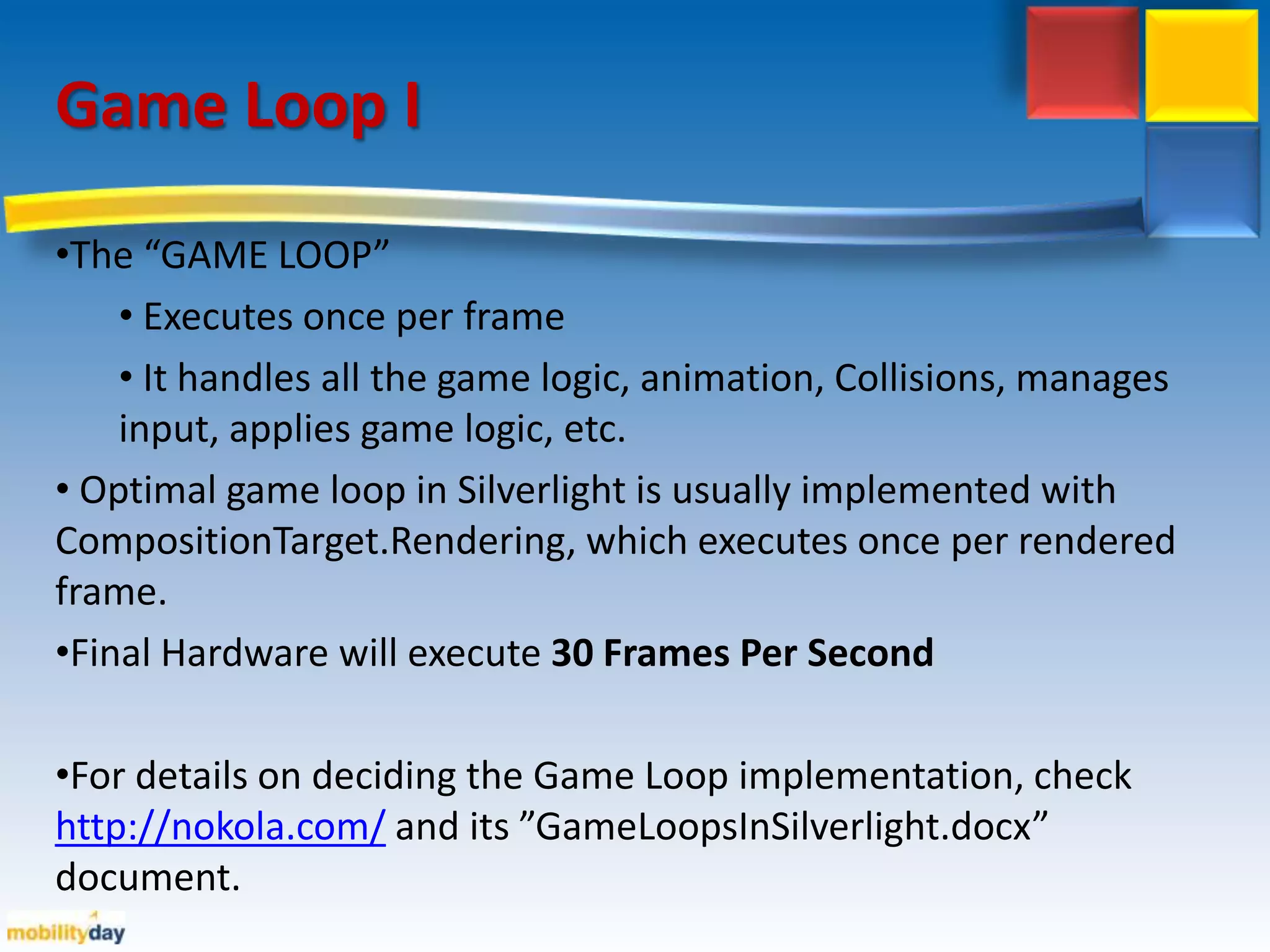 Game Loop IThe “GAME LOOP”