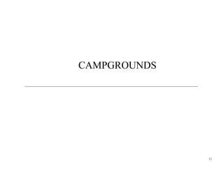 CAMPGROUNDS




              21
 