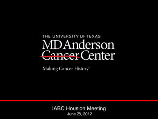 IABC Houston Meeting
     June 28, 2012
 