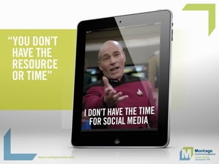 You don’t have the resource or time
 