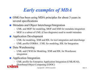 Model Driven Architecture (MDA): Motivations, Status & Future