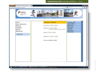 | EB23SERVICOS.HTML| MEMÓRIA DESCRITIVA | LAYOUT




 Escola E.B. 2,3 dos Castanheiros2,3 dos Castanheiros
                      Escola E.B.


|Início                                  Serviços | Horários                        |Turmas |DT
|Inst. Autonomia                                                                    |Calendário
|Moodle                                 Secretaria |9.00H-16.00 H                   |Serviços
|Ligações                                                                           |Ementas
                                        Papelaria |7.45H-17.00H
                                                                                    |Clubes
|Jornal                                          [Compra de senhas até às 16.15H]
                                                                                    |Projetos
|Biblioteca
                                        Bufete |7.45H-17.00H
                                                                                    |Parcerias
 | Serviços

                                        Refeitório |12.00H-14.00H


                                        Biblioteca|8.00H-18.00H




                                                                                                  ANABELA RAMOS
 