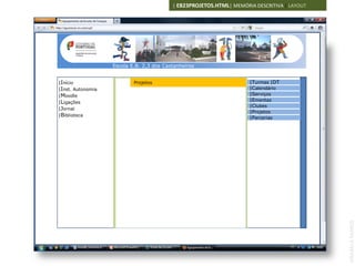| EB23PROJETOS.HTML| MEMÓRIA DESCRITIVA | LAYOUT




 Escola E.B. 2,3 dos Castanheiros2,3 dos Castanheiros
                      Escola E.B.


|Início                      Projetos                                  |Turmas |DT
|Inst. Autonomia                                                       |Calendário
|Moodle                                                                |Serviços
|Ligações                                                              |Ementas
                                                                       |Clubes
|Jornal
                                                                       |Projetos
|Biblioteca
                                                                       |Parcerias




                                                                                               ANABELA RAMOS
 