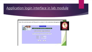 Application login interface in lab module
 